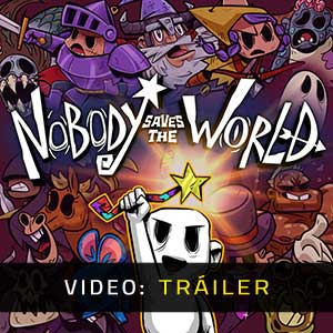 Nobody Saves the World Tráiler del Juego