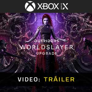 Outriders Worldslayer Upgrade Xbox Series Vídeo Del Tráiler