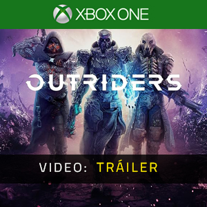 Outriders Xbox One - Tráiler de Video