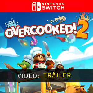 Overcooked 2 Nintendo Switch Tráiler de Video