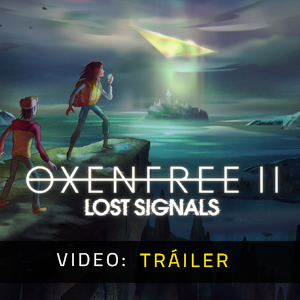 OXENFREE 2 Lost Signals - Tráiler en Vídeo