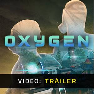 Oxygen Tráiler del Juego