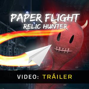Paper Flight Relic Hunter - Tráiler