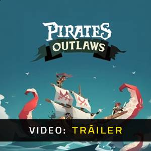 Pirates Outlaws - Tráiler de Video