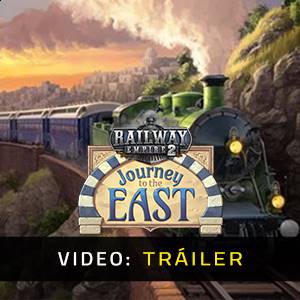 Railway Empire 2 Journey To The East - Tráiler