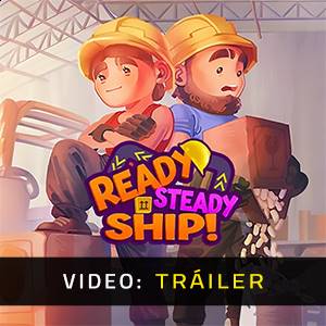 Ready, Steady, Ship - Tráiler