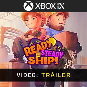 Ready, Steady, Ship - Tráiler