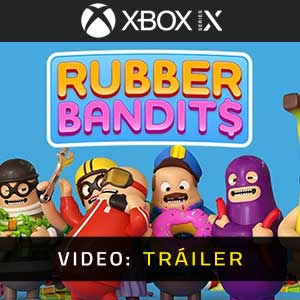 Rubber Bandits Xbox Series- Tráiler en Vídeo