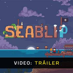 Seablip - Tráiler de Video