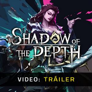Shadow of the Depth - Tráiler