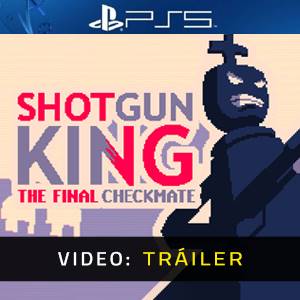 Shotgun King The Final Checkmate - Tráiler