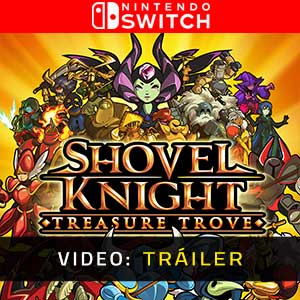 Shovel Knight Treasure Trove Nintendo Switch- Tráiler en Vídeo