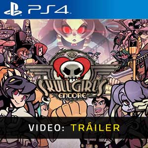 Skullgirls 2nd Encore PS4 Tráiler del juego