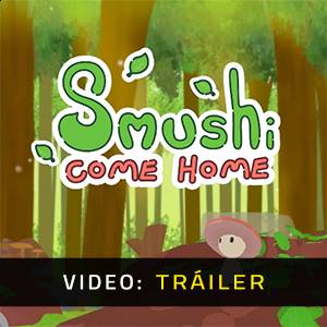 Smushi Come Home - Tráiler de Video