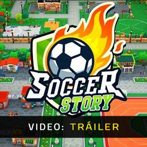 Soccer Story - Tráiler de vídeo