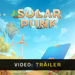 Solarpunk - Tráiler