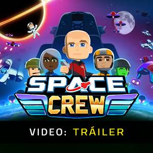 Space Crew: Legendary Edition Tráiler del Juego