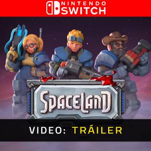 Spaceland Nintendo Switch - Tráiler