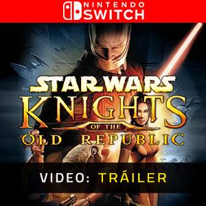 STAR WARS Knights of the Old Republic Nintendo Switch Tráiler de video