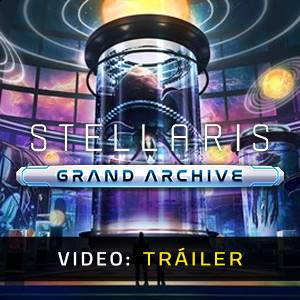 Stellaris: Grand Archive Tráiler en Vídeo