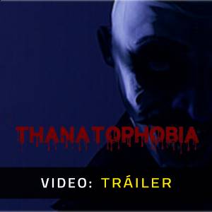 Thanatophobia - Tráiler