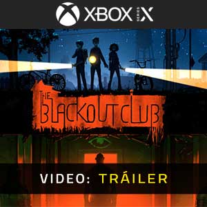 The Blackout Club Xbox Series X Tráiler En Vídeo