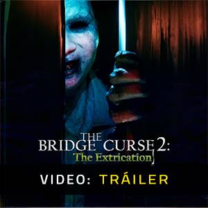 The Bridge Curse 2 The Extrication - Tráiler