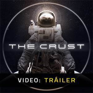 The Crust - Tráiler