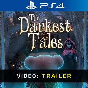 The Darkest Tales Ps4- Tráiler