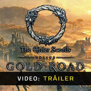 The Elder Scrolls Online Gold Road - Tráiler