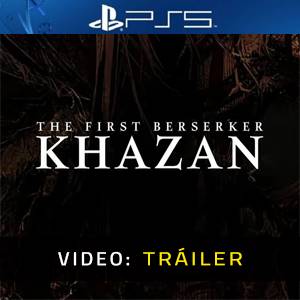 The First Berserker Khazan PS5 - Tráiler