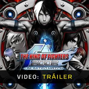 The King Of Fighters 2002 Unlimited Match Tráiler en Vídeo