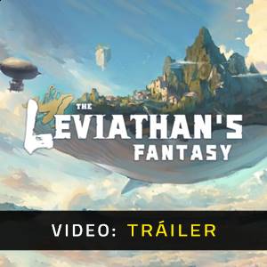 The Leviathan’s Fantasy Tráiler de Video