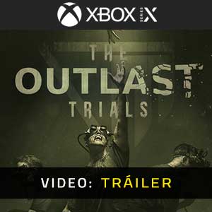 The Outlast Trials Xbox Series- Tráiler en Vídeo