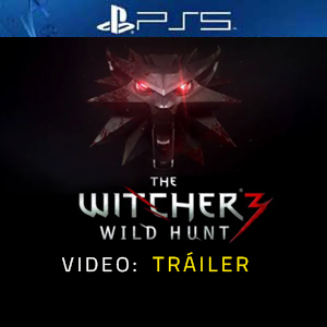 The Witcher 3 Wild Hunt PS5 - Tráiler de Video