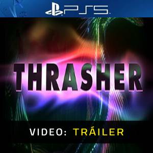 Thrasher PS5 - Tráiler