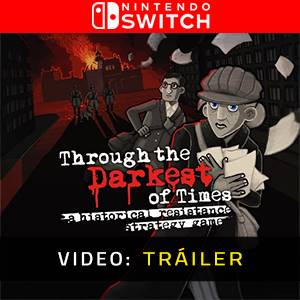 Through the Darkest of Times Nintendo Switch - Tráiler