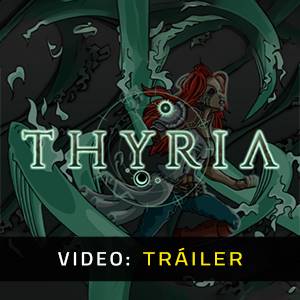 Thyria Tráiler del Juego