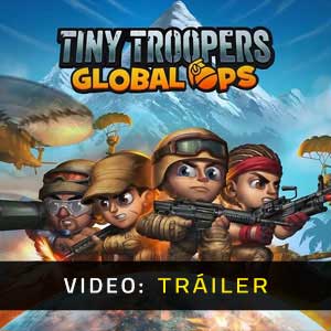 Tiny Troopers Global Ops - Tráiler en Vídeo