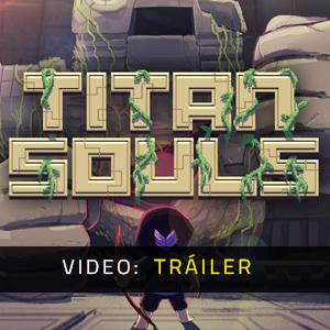 Titan Soul - Tráiler de video