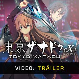 Tokyo Xanadu eX Plus - Tráiler