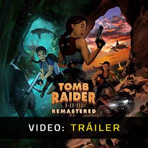 Tomb Raider I-II-III Remastered - Tráiler de Video