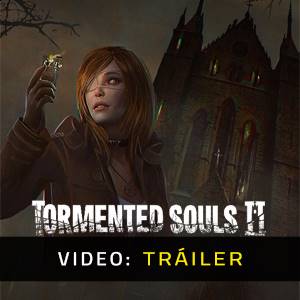 Tormented Souls 2 - Tráiler