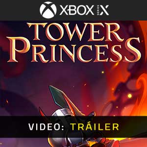 Tower Princess Xbox Series- Vídeo de la campaña