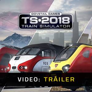 Train Simulator 2018 - Video Tráiler