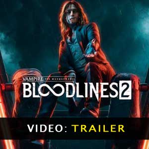 Vampire The Masquerade Bloodlines 2 Video del Trailer