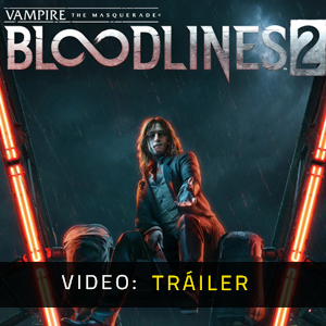 Vampire The Masquerade Bloodlines 2 Video del Trailer