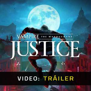 Vampire The Masquerade Justice VR - Tráiler