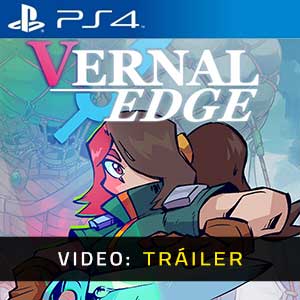 Vernal Edge Ps4- Tráiler en Vídeo