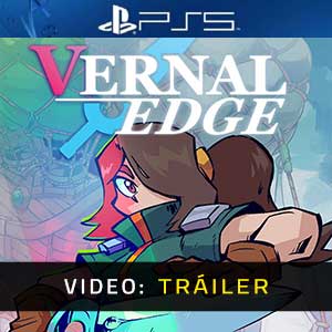 Vernal Edge PS5- Tráiler en Vídeo